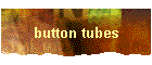 button tubes